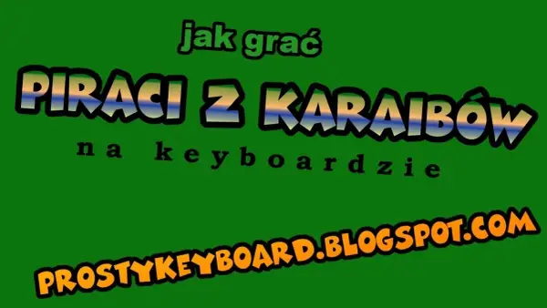 Jak zagrać na pianinie piraci z Karaibów - nauka utworów łatwo i szybko